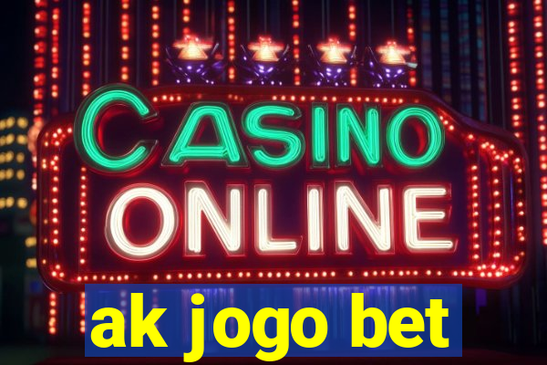 ak jogo bet